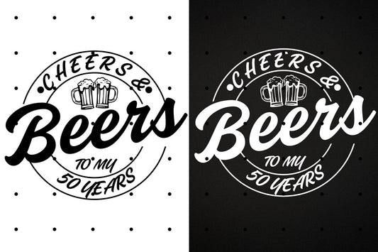 Cheers and Beers 50th Birthday Beer Shirt Design - Funny Milestone Tee - Mens 50 Birthday Gift - Beer Lover Apparel