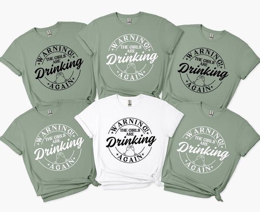 Warning The Girls Are Drinking Again T-Shirt, Funny Girls Night Out Shirts, Bachelorette Party Tees, Wine Drinking Group Apparel, Drinking Night Shirts