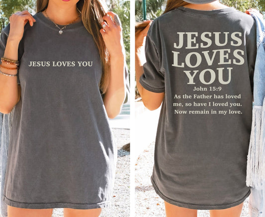 Jesus Loves You Christian T-Shirt with Bible Verse John 15:9 design. Religious faith apparel.