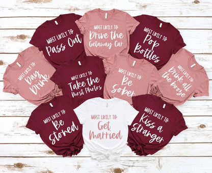 Most likely to Bachelorette T-Shirts, Funny Bachelorette Party, Bride tribe, Girls Trip, Customized Bridal Party Shirt, Wine Bachelorette Shirt