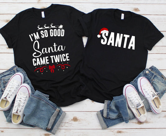 Funny "Santa Came Twice" Christmas couples matching t-shirt; ideal for holiday parties and His and Hers outfits.