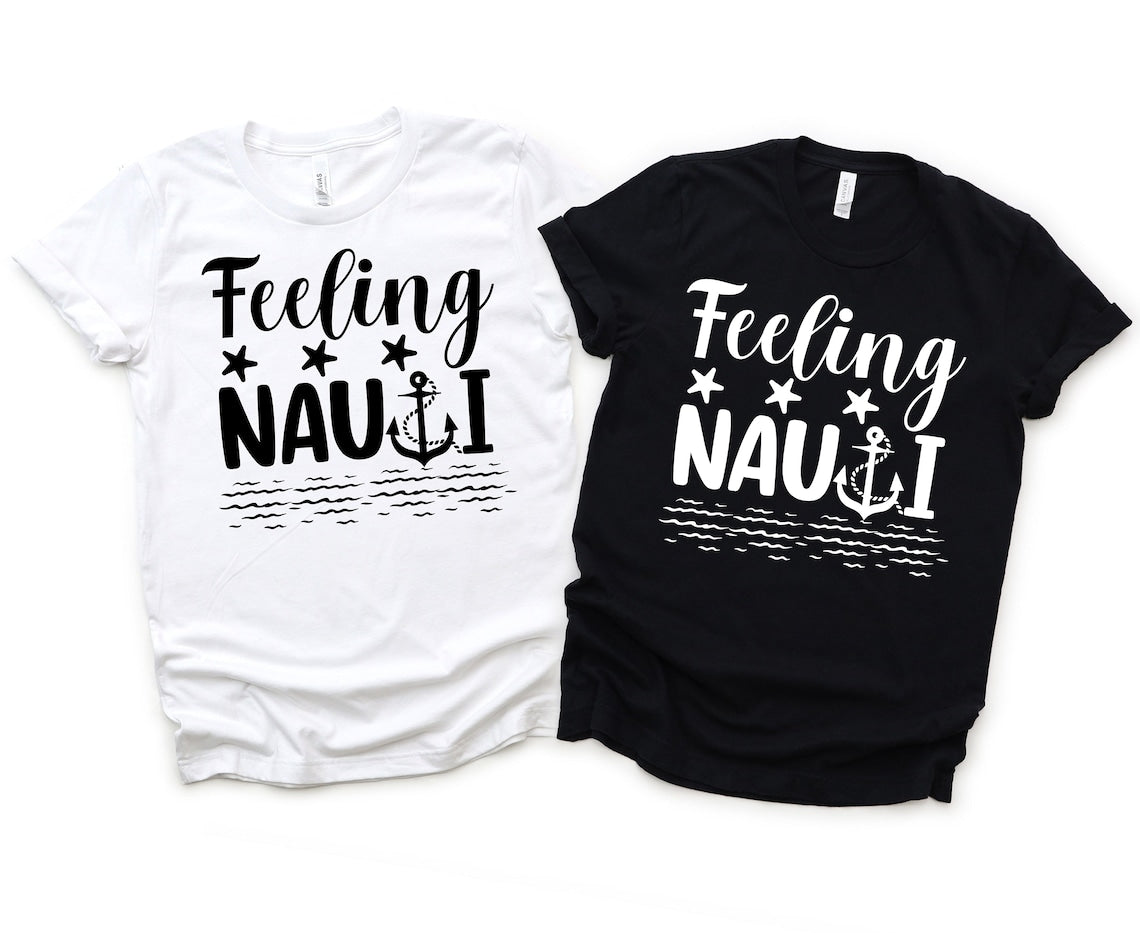 Feeling Nauti funny cruise shirt with nautical anchor graphic, perfect for couples matching or group vacation apparel.