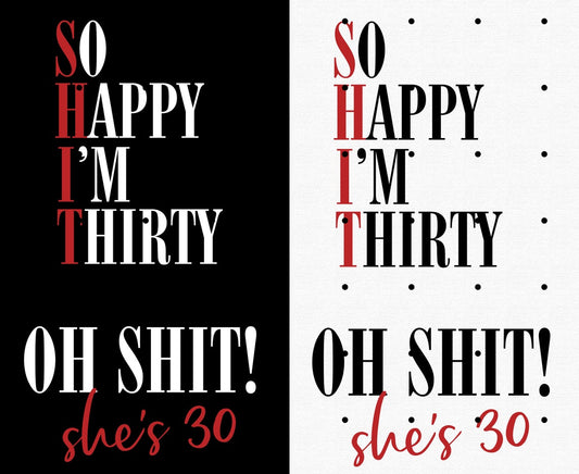 30th Birthday Party Group T-Shirts, Shit I'm 30, Dirty Thirty, Thirty Birthday Crew Shirts, Est 1994